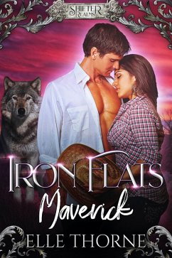 Iron Flats Maverick (Shifter Realms, #4) (eBook, ePUB) - Thorne, Elle