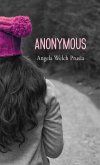 Anonymous (Prequel: The Anonymous Chronicles) (eBook, ePUB) Anonymous (Prequel: The Anonymous Chronicles) (eBook, ePUB)