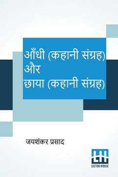 Aandhi (Kahani Sangraha) Aur Chaaya (Kahani Sangraha) - Prasad, Jaishankar