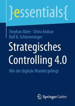 Strategisches Controlling 4.0 (eBook, PDF) - Abée, Stephan; Andrae, Silvio; Schlemminger, Ralf B.