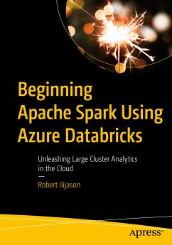 Beginning Apache Spark Using Azure Databricks (eBook, PDF) - Ilijason, Robert