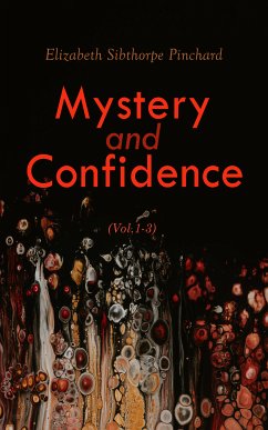 Mystery and Confidence (Vol. 1-3) (eBook, ePUB) - Pinchard, Elizabeth Sibthorpe