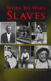 When We Were Slaves (eBook, ePUB)