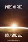 Transmissão (As Crónicas da Invasão - Livro Um): um Thriller de Ficção Científica (eBook, ePUB)