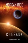 Chegada (As Crónicas da Invasão-Livro Dois) (eBook, ePUB)