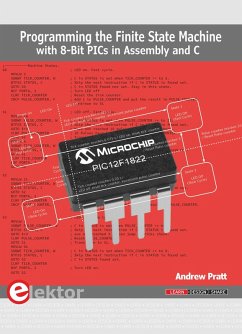 Programming the Finite State Machine with 8-Bit PICs in Assembly and C (eBook, PDF) - Pratt, Andrew