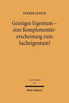 Geistiges Eigentum - eine Komplementärerscheinung zum Sacheigentum? (eBook, PDF) - Jänich, Volker