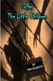 Suffer the Little Children (eBook, ePUB) Suffer the Little Children (eBook, ePUB)