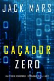 Caçador Zero (Uma Série de Suspenses do Espião Agente Zero - Livro 3) (eBook, ePUB) Caçador Zero (Uma Série de Suspenses do Espião Agente Zero - Livro 3) (eBook, ePUB)