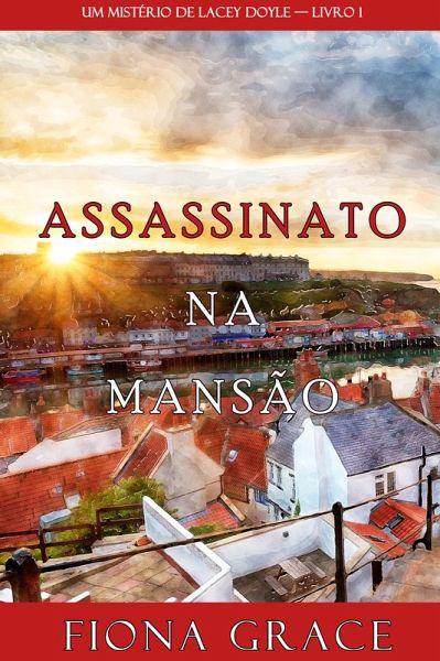 Assassinato na Mansão (Um Mistério de Lacey Doyle - Livro 1) (eBook, ePUB)