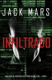 Infiltrado: Uma série de suspenses do espião Agente Zero - Livro nº1 (eBook, ePUB) Infiltrado: Uma série de suspenses do espião Agente Zero - Livro nº1 (eBook, ePUB)