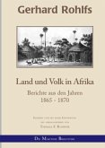 Gerhard Rohlfs, Afrikaforscher - Neu editiert / Gerhard Rohlfs - Land und Volk in Afrika