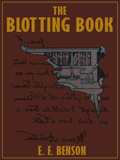 The Blotting Book (eBook, ePUB) - Benson, E. F.
