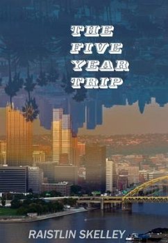The Five Year Trip (eBook, ePUB) - Skelley, Raistlin