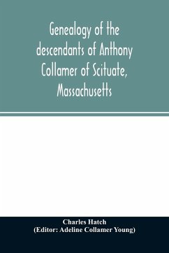 Genealogy of the descendants of Anthony Collamer of Scituate, Massachusetts - Hatch, Charles