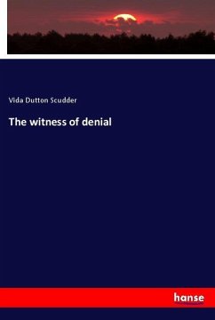 The witness of denial - Scudder, Vida Dutton