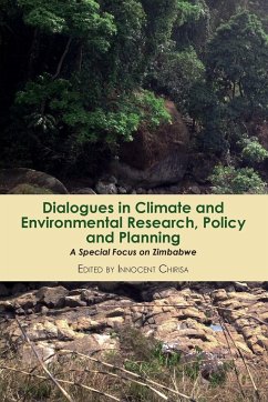 Dialogues in Climate and Environmental Research, Policy and Planning - Chirisa, Innocent