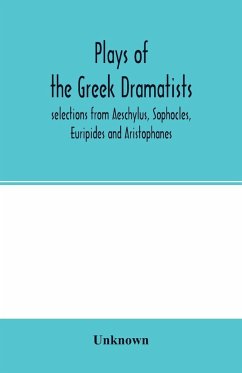 Plays of the Greek dramatists - Unknown