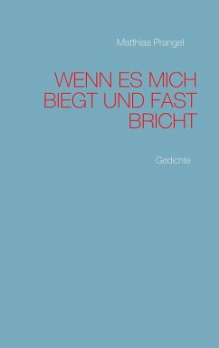 Cover Wenn es mich biegt und fast bricht dann - geht es mich an (eBook, ePUB)