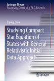 Studying Compact Star Equation of States with General Relativistic Initial Data Approach (eBook, PDF)