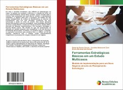 Ferramentas Estratégicas Básicas em um Estudo Multicasos - Rocha Garcia, Eduardo;Melecardi Zani, Carolina;Miranda dos Santos, Bruno