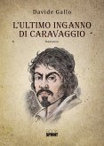 L&quote;ultimo inganno di Caravaggio (eBook, ePUB)