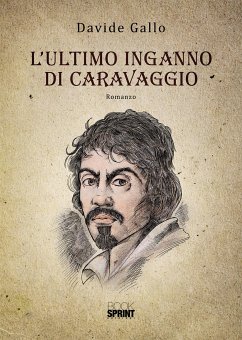 L’ultimo inganno di Caravaggio (eBook, ePUB) - Gallo, Davide