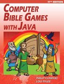Computer Bible Games with Java - 11th Edition Computer Bible Games with Java - 11th Edition