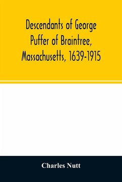 Cover Descendants of George Puffer of Braintree, Massachusetts, 1639-1915