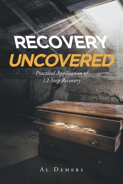 Recovery Uncovered - Demers, Al