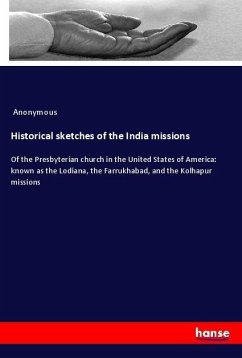 Historical sketches of the India missions - Anonymous