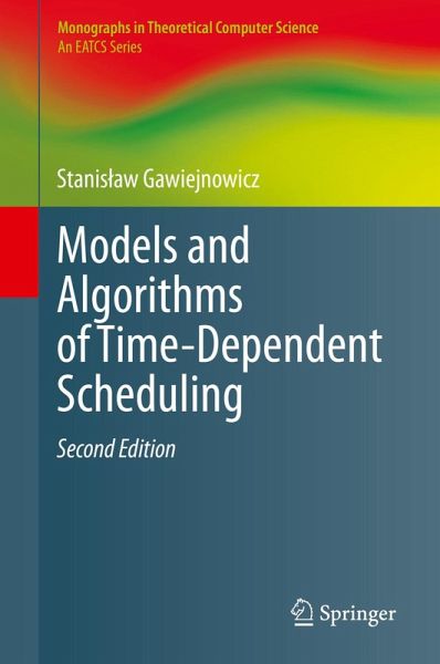 Models and Algorithms of Time-Dependent Scheduling (eBook, PDF) Models and Algorithms of Time-Dependent Scheduling (eBook, PDF)
