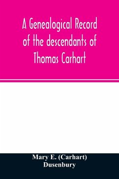 A genealogical record of the descendants of Thomas Carhart - E. (Carhart) Dusenbury, Mary