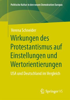 Wirkungen des Protestantismus auf Einstellungen und Wertorientierungen (eBook, PDF) - Schneider, Verena