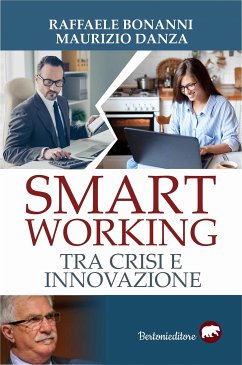 Smart working tra crisi e innovazione (eBook, ePUB) - Bonanni, Raffaele; Danza, Maurizio