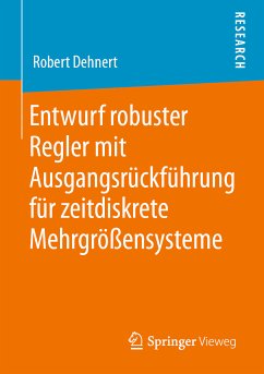 Entwurf robuster Regler mit Ausgangsrückführung für zeitdiskrete Mehrgrößensysteme (eBook, PDF) - Dehnert, Robert