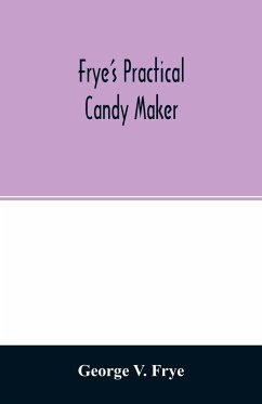 Frye's practical candy maker - V. Frye, George