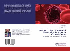 Destabilization of Abnormal Methylation Enzymes to Combat Cancer