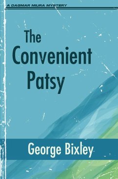 The Convenient Patsy - Bixley, George