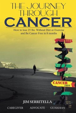 The Journey Through Cancer - Serritella, James