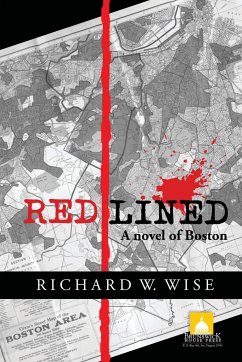 Redlined, A Novel of Boston - Wise, Richard W