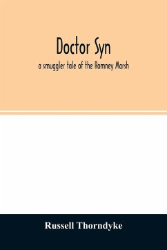 Doctor Syn; a smuggler tale of the Romney Marsh - Thorndyke, Russell