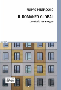 Il romanzo global (eBook, PDF) - Pennacchio, Filippo