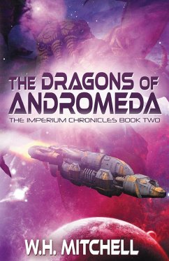 The Dragons of Andromeda (Imperium Chronicles, Book 2) - Mitchell, W. H.