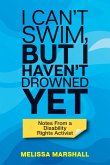 I Can't Swim, But I Haven't Drowned Yet Notes From a Disability Rights Activist