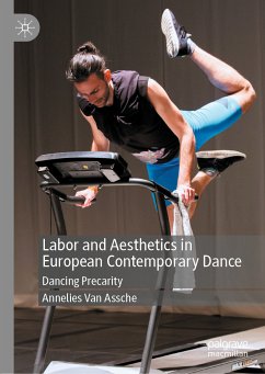 Labor and Aesthetics in European Contemporary Dance (eBook, PDF) - Van Assche, Annelies