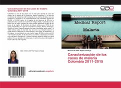 Caracterización de los casos de malaria Colombia 2011-2015 - Rojas Camargo, Marina del Pilar
