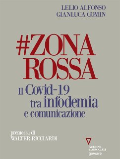 #ZONAROSSA. Il Covid-19 tra infodemia e comunicazione (eBook, ePUB) - Alfonso, Lelio; Comin, Gianluca