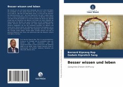 Besser wissen und leben - Rop, Bernard Kipsang;Sang, Godwin Kiprotich