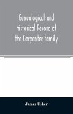 Genealogical and historical record of the Carpenter family